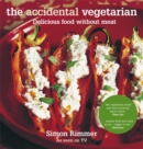 The Accidental Vegetarian : Delicious food without meat - Book