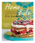 Home Bake : Cakes, muffins, tarts, cheesecakes, brownies and puddings, with foolproof tips from Master Patissier - Book