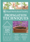 RHS Handbook: Propagation Techniques : Simple techniques for 1000 garden plants - Book