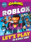 110% Gaming Presents: Let's Play Roblox - An Ultimate Guide : 110% Unofficial - Book