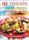 GI Meals Made Easy : 150 Quick and Delicious Meals for All the Family - Book