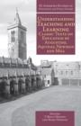 Understanding Teaching and Learning : Classic Texts on Education by Augustine, Aquinas, Newman and Mill - Book