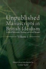 Unpublished Manuscripts in British Idealism - Volume 1 : Political Philosophy, Theology and Social Thought - eBook