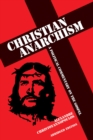 Christian Anarchism : A Political Commentary on the Gospel (Abridged Edition) - eBook