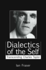 Dialectics of the Self : Transcending Charles Taylor - eBook