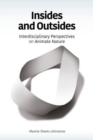 Insides and Outsides : Interdisciplinary Perspectives on Animate Nature - Book