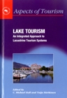 Lake Tourism : An Integrated Approach to Lacustrine Tourism Systems - Book