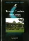 Tea and Tourism : Tourists, Traditions and Transformations - Book
