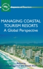 Managing Coastal Tourism Resorts : A Global Perspective - Book
