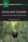 Zoos and Tourism : Conservation, Education, Entertainment? - Book