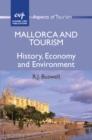 Mallorca and Tourism : History, Economy and Environment - eBook