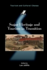Sugar Heritage and Tourism in Transition - Book