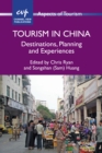 Tourism in China : Destinations, Planning and Experiences - Book