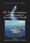 The Tourism Imaginary and Pilgrimages to the Edges of the World - Book