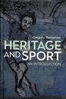 Heritage and Sport : An Introduction - Book