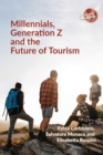 Millennials, Generation Z and the Future of Tourism - Book