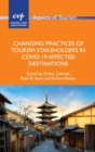Changing Practices of Tourism Stakeholders in Covid-19 Affected Destinations - Book