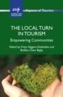 The Local Turn in Tourism : Empowering Communities - eBook