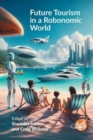 Future Tourism in a Robonomic World - Book