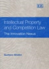 Intellectual Property and Competition Law : The Innovation Nexus - eBook