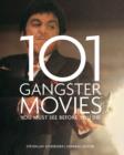 101 Gangster Movies You Must See Before You Die - Book