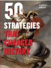 50 Strategies That Changed History - Book