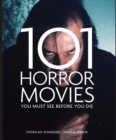 101 Horror Movies You Must See Before You Die - Book