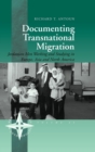 Documenting Transnational Migration : Jordanian Men Working and Studying in Europe, Asia and North America - Book
