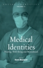 Medical Identities : Healing, Well Being and Personhood - Book