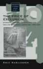 The Price of Exclusion : Ethnicity, National Identity, and the Decline of German Liberalism, 1898-1933 - Book