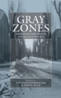 Gray Zones : Ambiguity and Compromise in the Holocaust and its Aftermath - Book