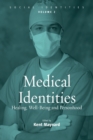 Medical Identities : Healing, Well Being and Personhood - Book