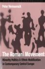 The Romani Movement : Minority Politics and Ethnic Mobilization in Contemporary Central Europe - Book