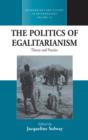 The Politics of Egalitarianism : Theory and Practice - Book