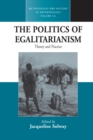 The Politics of Egalitarianism : Theory and Practice - Book