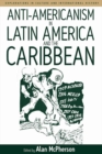 Anti-americanism in Latin America and the Caribbean - Book