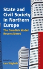 State and Civil Society in Northern Europe : The Swedish Model Reconsidered - Book