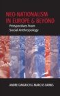 Neo-nationalism in Europe and Beyond : Perspectives from Social Anthropology - Book
