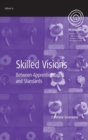 Skilled Visions : Between Apprenticeship and Standards - Book