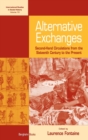 Alternative Exchanges : Second-Hand Circulations from the Sixteenth Century to the Present - Book