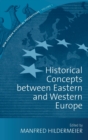 Historical Concepts Between Eastern and Western Europe - Book