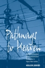 Pathways to Heaven : Contesting Mainline and Fundamentalist Christianity in Papua New Guinea - Book