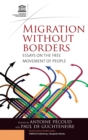 Migration Without Borders : Essays on the Free Movement of People - Book