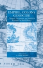 Empire, Colony, Genocide : Conquest, Occupation, and Subaltern Resistance in World History - Book