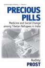 Precious Pills : Medicine and Social Change among Tibetan Refugees in India - Book
