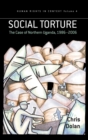 Social Torture : The Case of Northern Uganda, 1986-2006 - Book