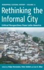 Rethinking the Informal City : Critical Perspectives from Latin America - Book