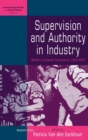 Supervision and Authority in Industry : Western European Experiences, 1830-1939 - Book