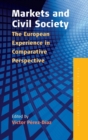 Markets and Civil Society : The European Experience in Comparative Perspective - Book