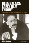 Bela Balazs' Early Film Theory : Visible Man and The Spirit of Film - Book